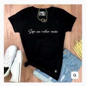 CAMISETA FEMININA SEJA SUA MELHOR VERSÃO - BLESSED CHOICE